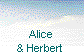  Alice 
& Herbert 