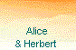  Alice 
& Herbert 