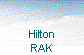  Hilton 
 RAK 