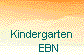  Kindergarten 
      EBN 