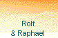  Rolf 
& Raphael 