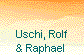  Uschi, Rolf 
& Raphael 