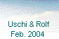  Uschi & Rolf 
Feb. 2004 
